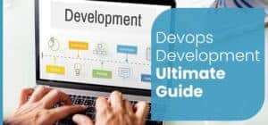 Devops Development - Ultimate Guide