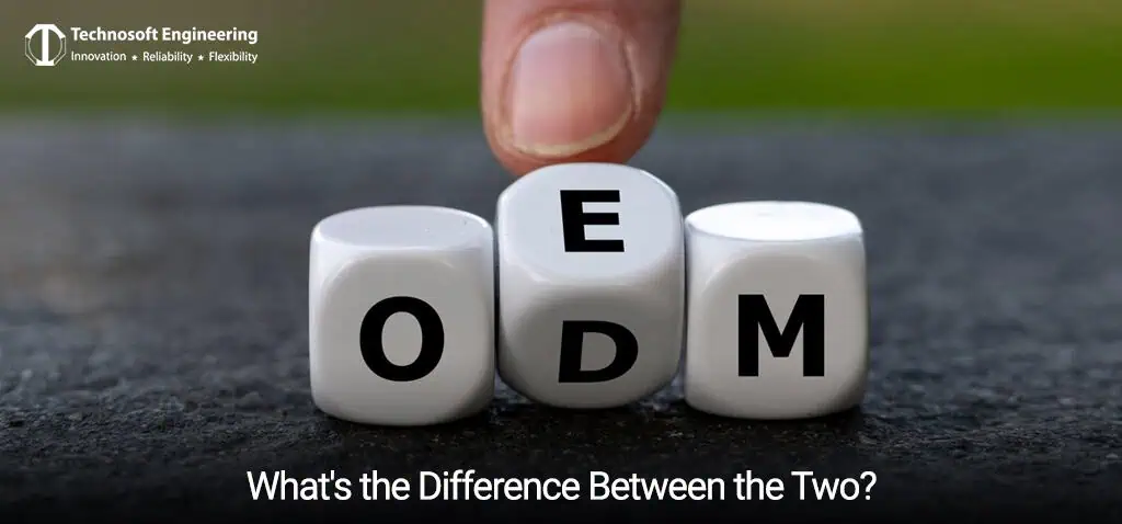 OEM vs. ODM – What’s the Difference Between the Two?
