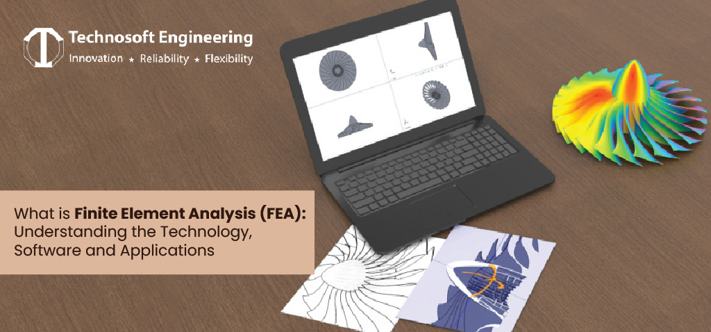 What is Finite Element Analysis (FEA): Understanding the Technology, Software and Applications