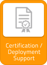 Certification / Deployment Support Certification / Deployment Support