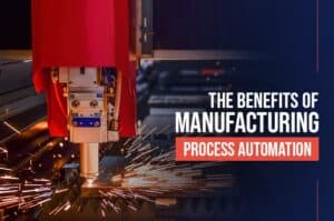 Benefits of Automation in Manufacturing