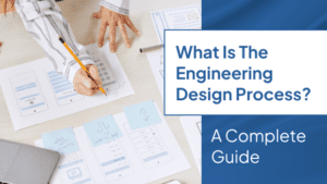 What Is The Engineering Design Process