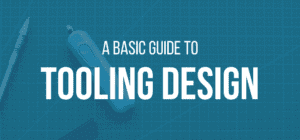A Basic Guide to Tooling Design: Technosoft