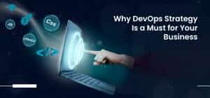 DevOps Strategy: Empowering Your Business for Success