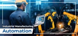 Industrial Manufacturing Automation