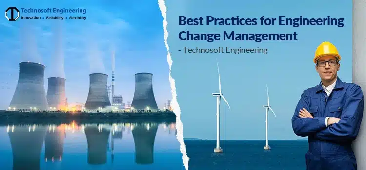 Best Practices for Engineering Change Management