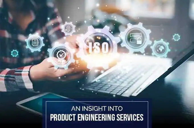 Everything of Product Engineering Services