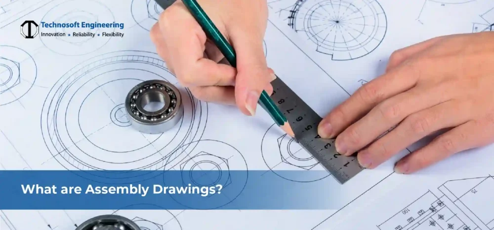 What Are Assembly Drawings: Bridging the Gap Between Concept and Construction