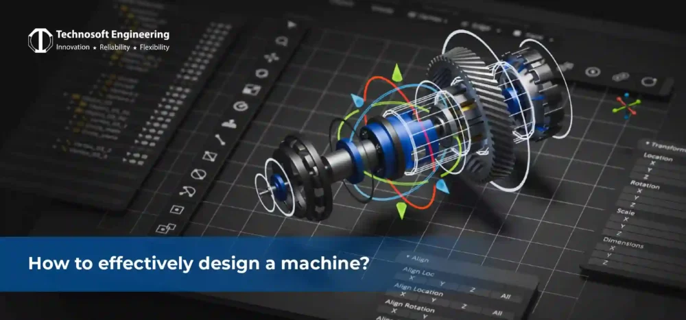 How to Effectively Design a Machine – A Step-by-Step Guide