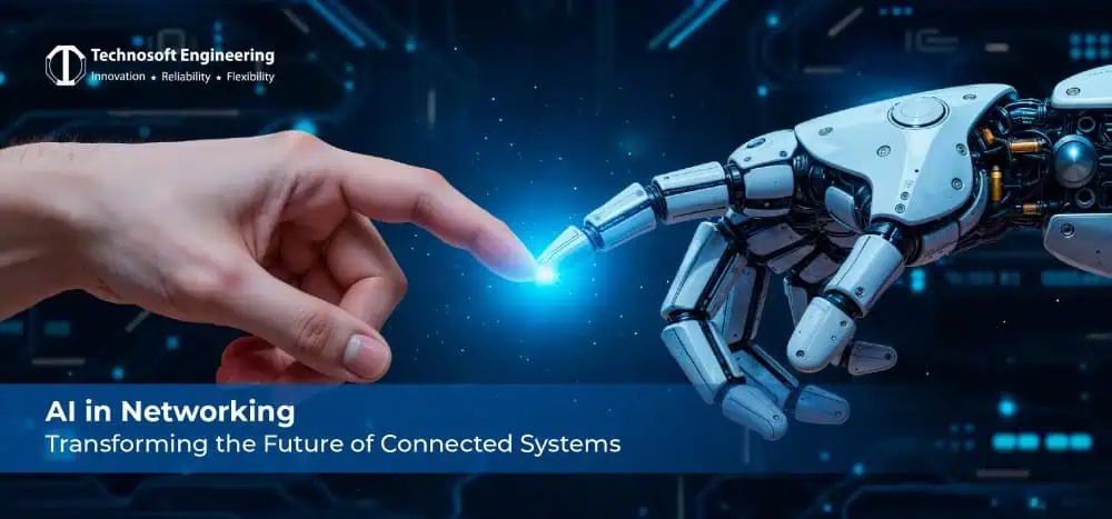 AI in Networking: Transforming the Future of Connected Systems