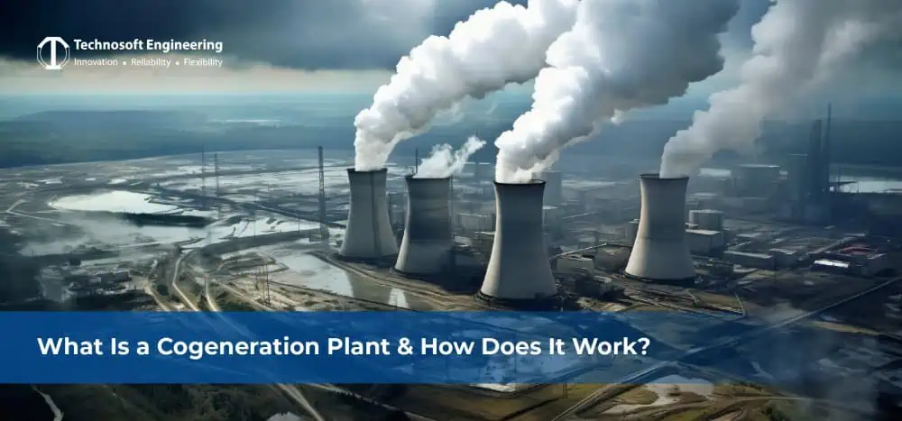 What Is a Cogeneration Plant & How Does It Work?