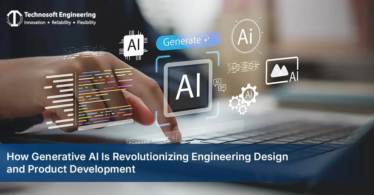 How Generative AI Is Revolutionizing Engineering Design and Product Development